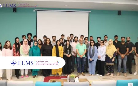 LUMS Centre for Entrepreneurship (LCE) Inaugurates Its Signature Incubation and Acceleration Programmes