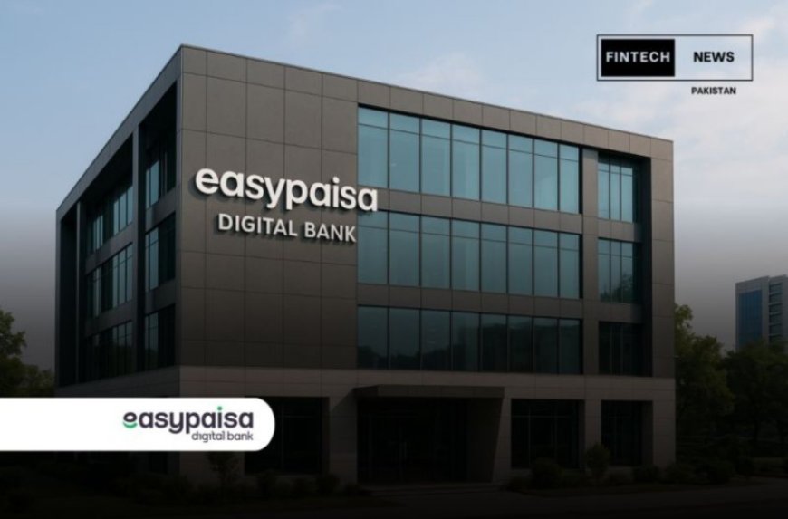 easypaisa Digital Bank Reports PKR 17.04 Billion Profit in 2025