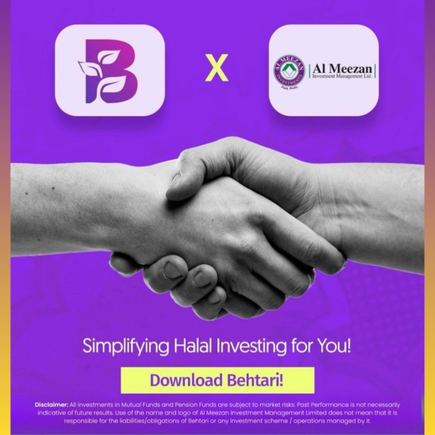 Behtari Partners with Al Meezan Investment Management Limited to Offer Shariah-Compliant Investment Options Through Its App