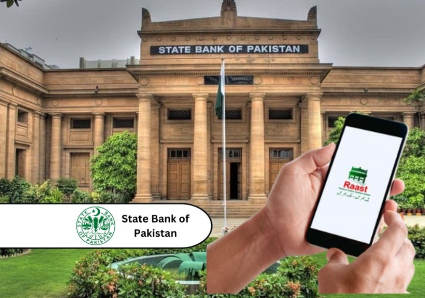 SBP Rolls Out Raast Participation Criteria to Expand Digital Payments Network