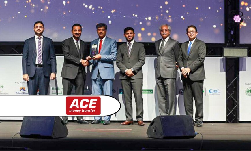 ACE Money Transfer: A Global Fintech Recognised by SBP for Remittance Volume to Pakistan